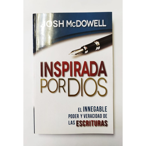 Inspirada Por Dios: El Innegable Poder Y Veracidad De Las Escrituras, De Josh Mcdowell. Editorial Mundo Hispano En Español