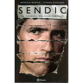 Libro: Sendic. La Carrera Del Hijo Prodigo ( Patricia Madrid