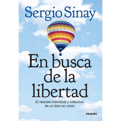 Busca De La Libertad, En, De Sergio Sinay. Editorial Paidós, Edición 1 En Español