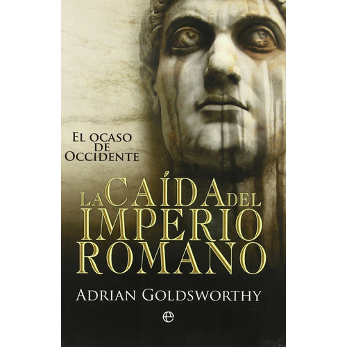 Libro La Caida Del Imperio Romano Por Adrian Goldsworthy Dhl