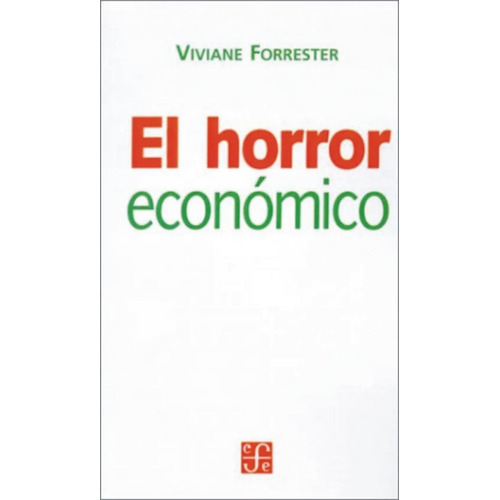 El Horror Economico - Viviane Forrester
