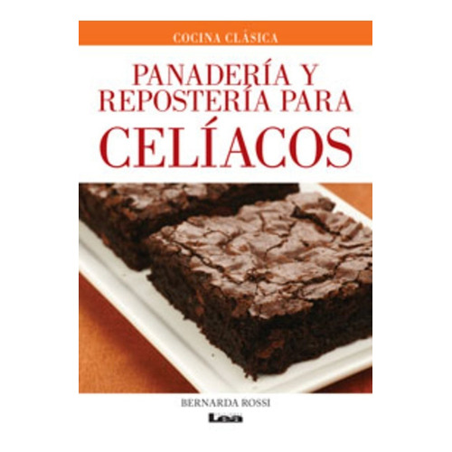 Panaderia Y Reposteria Para Celiacos - Bernarda  Rossi