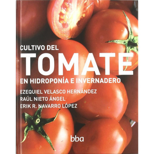 Cultivo Del Tomate En Hidroponia E Invernadero