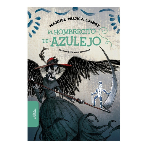 El Hombrecito Del Azulejo - Manuel Mujica Láinez - Alfaguara