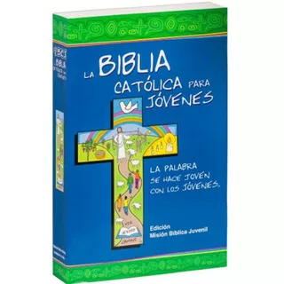Biblia Catolica Para Jovenes,la - , Instituto Fe Y Vida