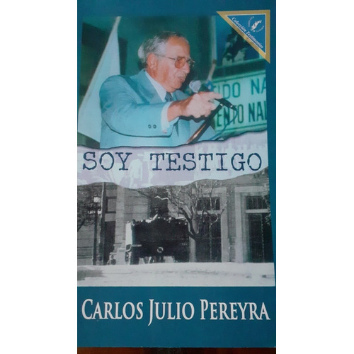 Soy Testigo  Carlos Julio Pereyra 