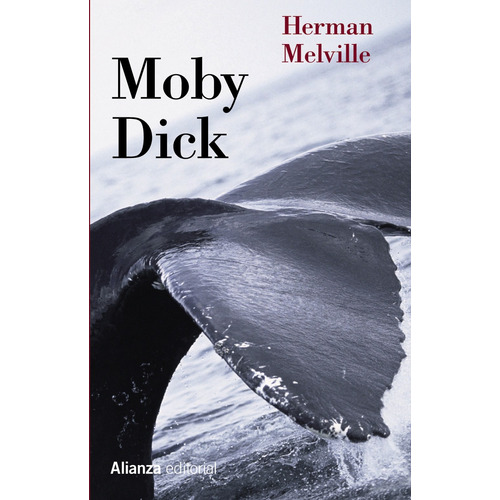 Moby Dick, de Melville, Herman. Editorial Alianza, tapa blanda en español, 2012