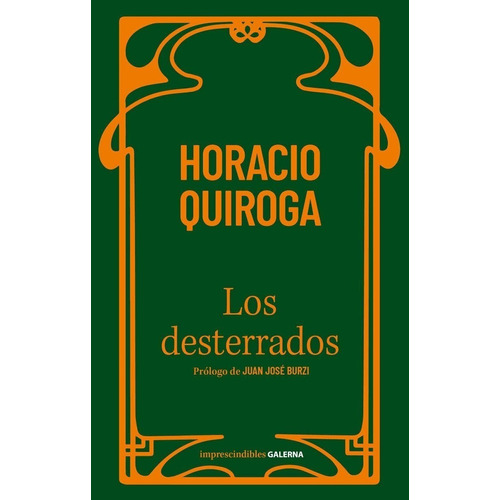 Libro Los Desterrados - Horacio Quiroga - Galerna