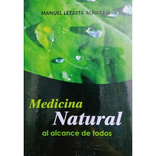 Medicina Natural Al Alcance De Todos, Manuel Lezaeta Acharan