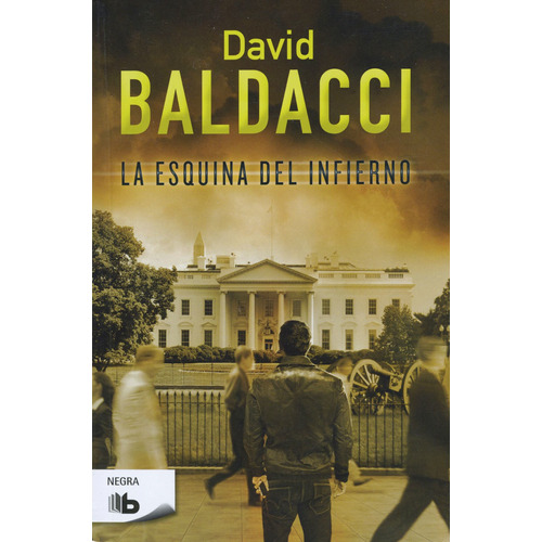 La esquina del infierno, de Baldacci, David. Serie Ediciones B Editorial Ediciones B, tapa blanda en español, 2014