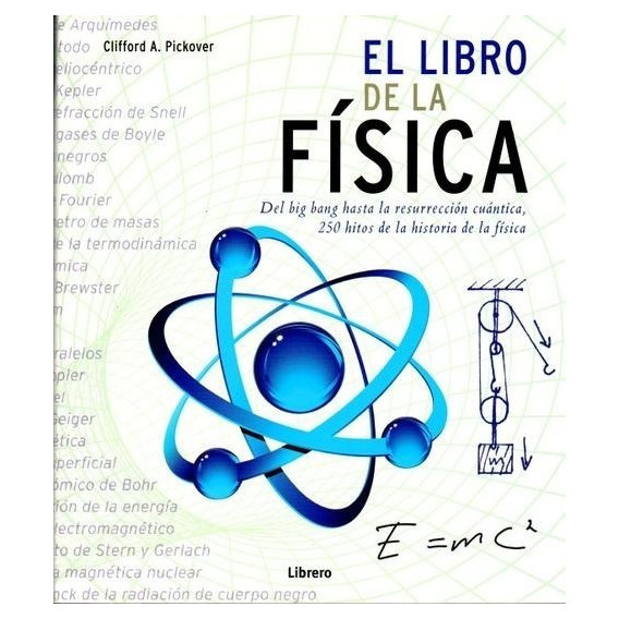 El Libro De La Fisica - Clifford Pickover