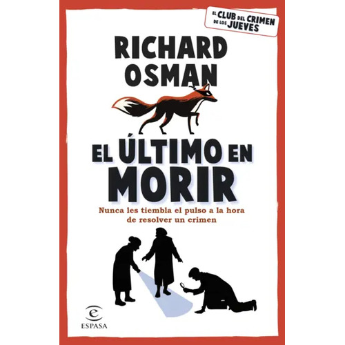 El Último En Morir: No Aplica, De Richard Osman. Serie No Aplica, Vol. 1. Editorial Espasa, Edición 1 En Español, 2023