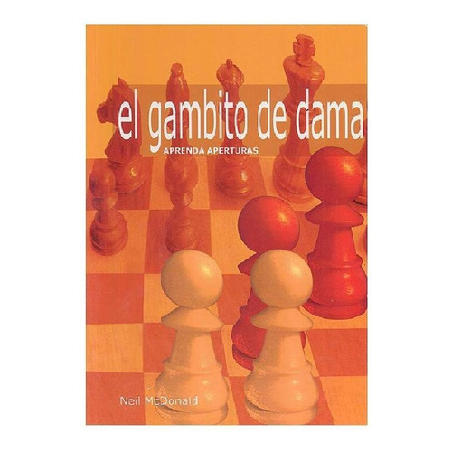 Libro Aprenda Aperturas. El Gambito De Dama