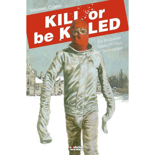 KILL OR BE KILLED 04, de Brubaker, Ed. Editorial PANINI COMICS, tapa dura en español