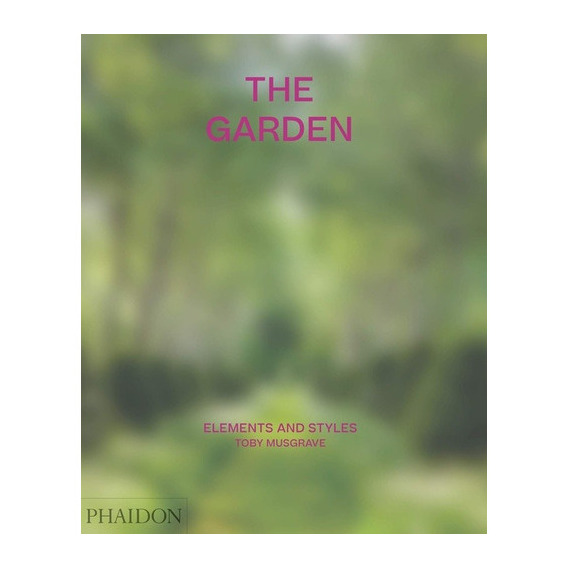 The Garden. Elements And Styles, De . Editorial Phaidon En Español