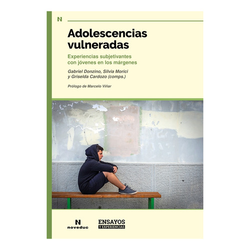Adolescencias Vulneradas Experiencias Subjetivantes -donzino