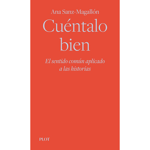 Cuéntalo Bien, De Ana Sanz-magallón