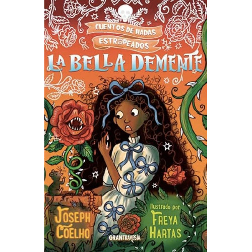 Bella Demente, La, De Joseph Coelho. Editorial Gran Travesia, Tapa Blanda, Edición 1 En Español