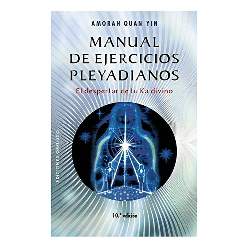 Manual De Ejercicios Pleyadianos - Quan Yin,amorah