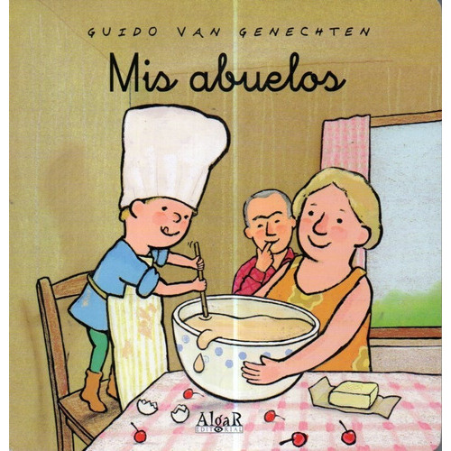 Mis Abuelos, De Van Genechten, Guido. Editorial Algar, Tapa Blanda En Español