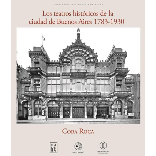 Teatros Historicos De La Ciudad De Buenos Aires - Cora Roca