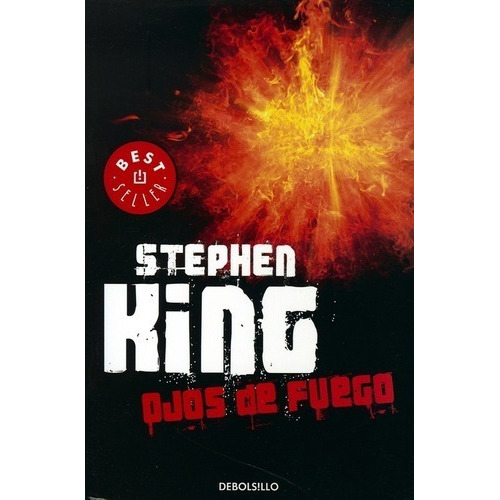 Ojos De Fuego, De Stephen King., Vol. No Aplica. Editorial Debols!llo, Tapa Blanda En Español, 2013