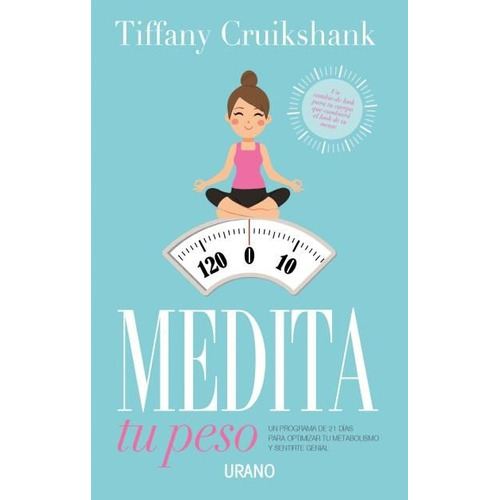 Medita Tu Peso - Tiffany Cruikshank