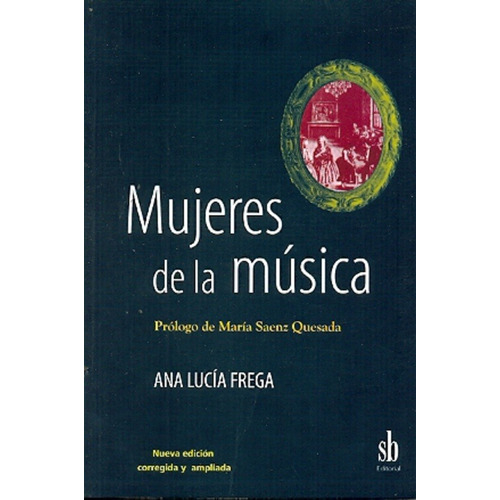 Ana Lucia Frega Mujeres De La Música Editorial Sb