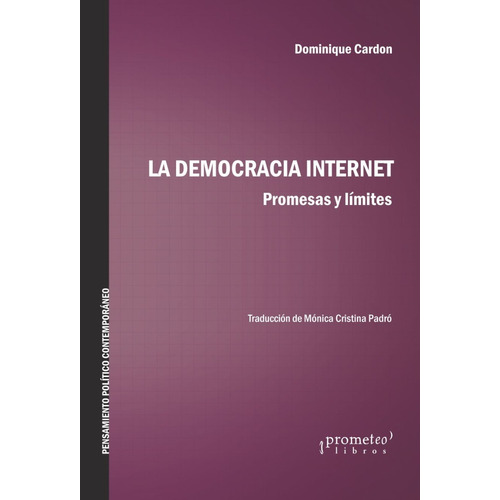 Democracia Internet, La. Promesas Y Limites