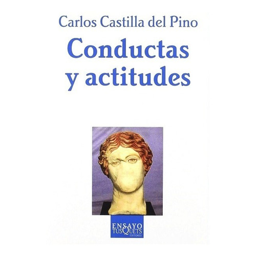 Conducta Y Actitudes. Carlos Castilla Del Pino.