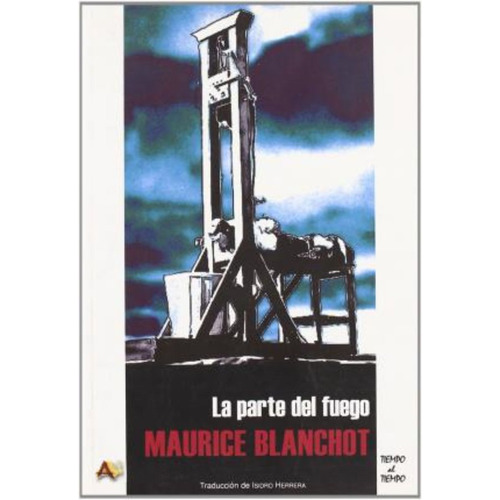 La Parte Del Fuego - Maurice Blanchot - Arena