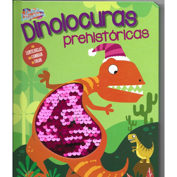Destellos Fantásticos: Dinolocuras Prehistóricas - Varios Au