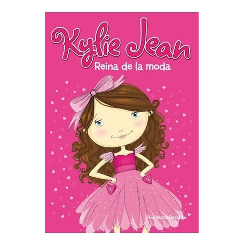 Kylie Jean Reina De La Moda Marci Peschke Latinbooks Cy