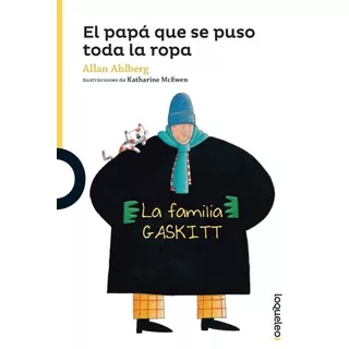 El Papa Que Se Puso Toda La Ropa - Loqueleo Amarilla, De Ahlberg, Allan. Editorial Santillana, Tapa Blanda En Español, 2018