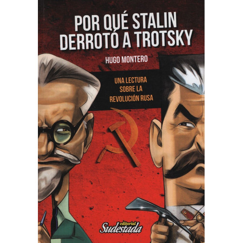 Por Que Stalin Derroto A Trotsky - Montero