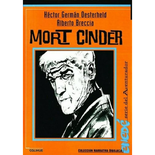 Mort Cinder, de Oesterheld, H.G.. Editorial Colihue, tapa blanda en español