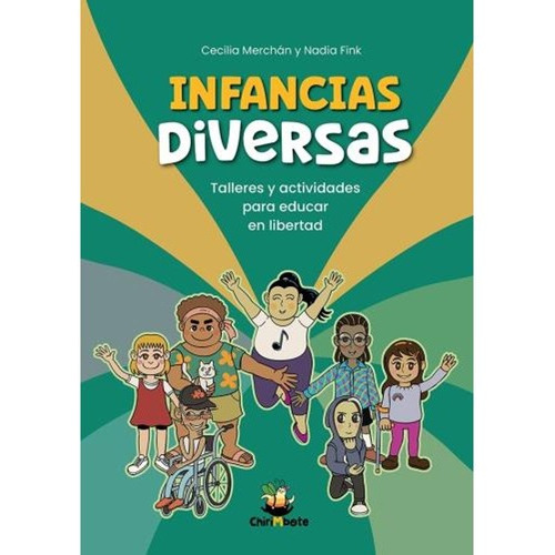 Infancias Diversas, De Nadia Fink Y Checha Merchán. Editorial Chirimbote, Tapa Blanda En Español, 2023