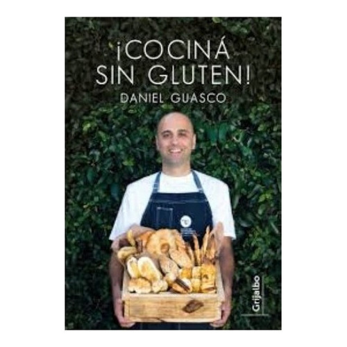 Cocina Sin Gluten! - Daniel Guasco