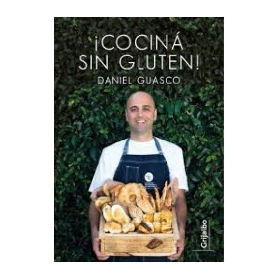 Cocina Sin Gluten! - Daniel Guasco
