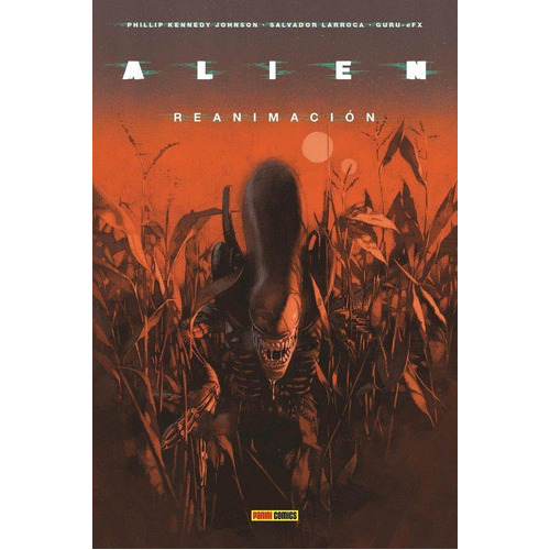 Alien 2 Reanimacion, De Philip Kennedy Johnson#salvador Larroca. Editorial Panini Comics En Español