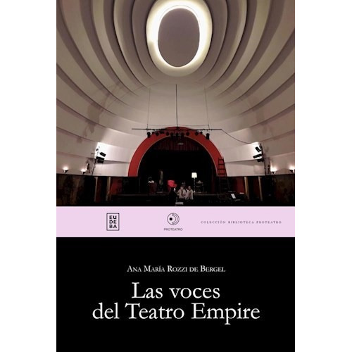 Las Voces Del Teatro Empire - Rozzi De Bergel, Ana María (p
