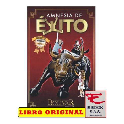 Amnesia De Éxito, De Bolívar Vásquez. Editorial Oceano, Tapa Blanda, Edición 2022 En Español, 2021
