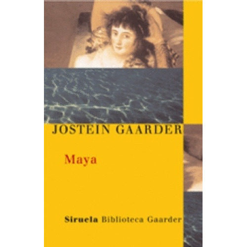 Maya, De Jostein Gaarder. Editorial Siruela (g), Tapa Blanda En Español