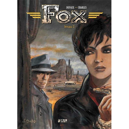 Fox Integral 02, De Dufaux, Jean. Editorial Yermo Ediciones, Tapa Dura En Español