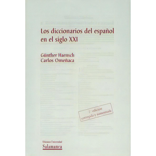 Los Diccionarios Del Espaãâ±ol En El Siglo Xxi, De Haensch, Günther. Editorial Ediciones Universidad De Salamanca En Español