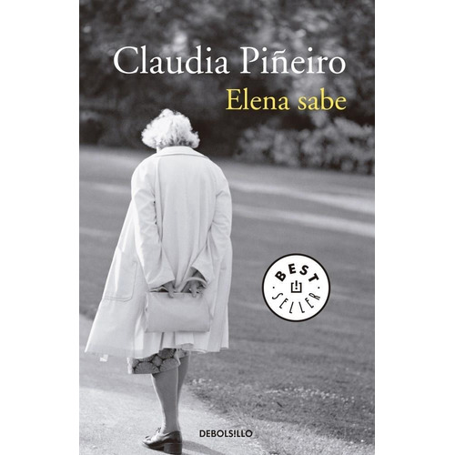 Elena Sabe (Edicion De Bolsillo), de Piñeiro, Claudia. Editorial Debolsillo, tapa blanda en español, 2019