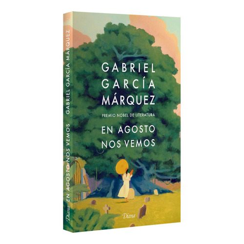 En Agosto nos vemos - Gabriel García Márquez - Editorial Planeta - Tapa Dura - Edición 1 en español 2024