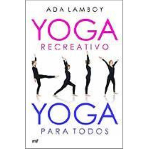 Yoga Recreativo Yoga Para Todos, De Lamboy, Ada. Editorial Martinez Roca, Tapa Tapa Blanda En Español