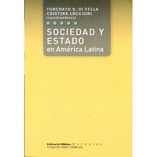 America Latina: Sociedad Y Estado, De Torcuato Di Tella. Editorial Biblos, Tapa Blanda, Edición 1 En Español
