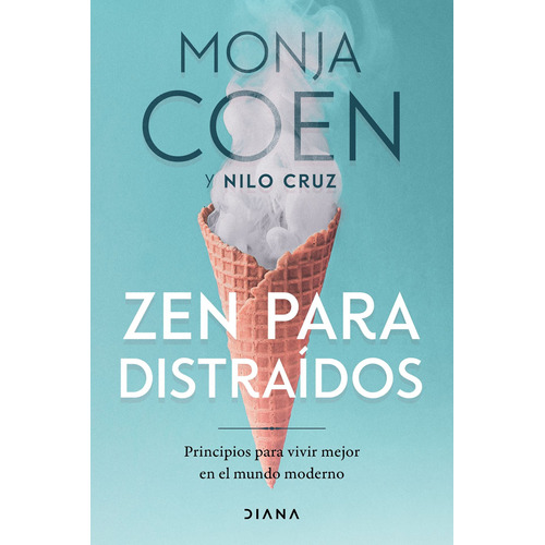 Zen para distraídos, de Monja Coen. Serie Fuera de colección Editorial Diana México, tapa blanda en portugués, 2021